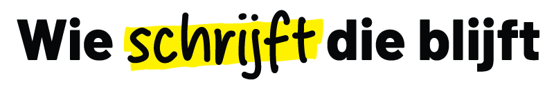 Wie schrijft die blijft